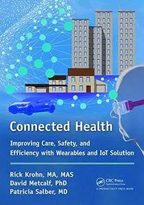 Connected Health: Improving Care, Safety, and Efficiency with Wearables and IoT Solution