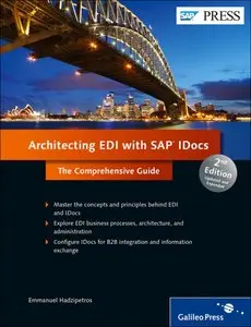 Architecting EDI with SAP IDocs: The Comprehensive Guide, 2nd edition