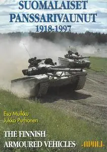 Suomalaiset Panssarivaunut 1918-1997 / The Finnish Armoured Vehicles 1918-1997