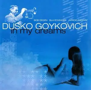 Dusko Goykovich - In My Dreams (2001)