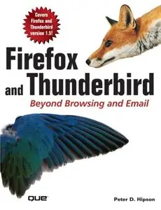 Firefox and Thunderbird: Beyond Browsing and Email [Repost]