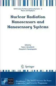 Nuclear Radiation Nanosensors and Nanosensory Systems