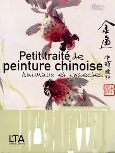 Xiaohong Li, Zhong yao Li, "Petit traité de peinture chinoise : Animaux et insectes"