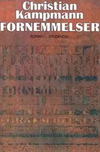«Fornemmelser» by Christian Kampmann