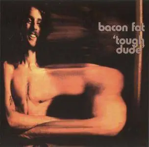 Bacon Fat - Tough Dude (1971)