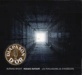Les Percussions de Strasbourg - Hugues Dufourt: Burning Bright (2016)