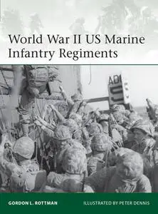 World War II US Marine Infantry Regiments (Osprey Elite 222)