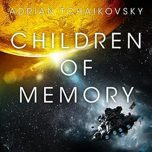 Children of Memory: Children of Time, Book 3 [Audiobook]