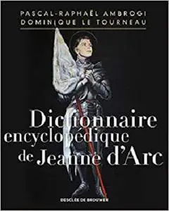 Dictionnaire encyclopédique de Jeanne d'Arc