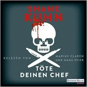 Shane Kuhn - Töte deinen Chef