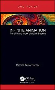 Infinite Animation: The Life and Work of Adam Beckett