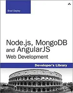 Node.js, MongoDB and AngularJS Web Development: The Definitive Guide to Building JavaScript-Based Web Applications from