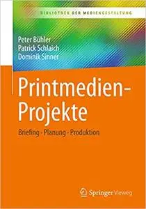 Printmedien-Projekte: Briefing – Planung – Produktion