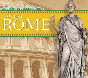 Ancient Rome (Ancient Civilizations)