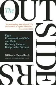 The Outsiders: Eight Unconventional CEOs and Their Radically Rational Blueprint for Success (repost)