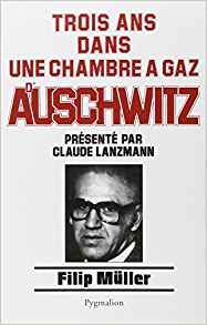 Trois ans dans une chambre à gaz d'Auschwitz - Filip Muller