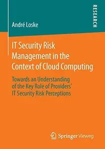 IT Security Risk Management in the Context of Cloud Computing