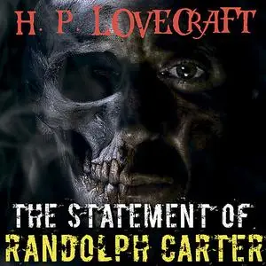 «The Statement of Randolph Carter» by Howard Lovecraft