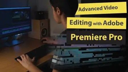 Advanced Video Editing with Adobe Premiere Pro