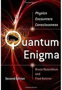 Quantum Enigma: Physics Encounters Consciousness (2nd edition)