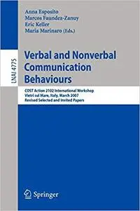 Verbal and Nonverbal Communication Behaviours: COST Action 2102 International Workshop, Vietri sul Mare, Italy, March 29