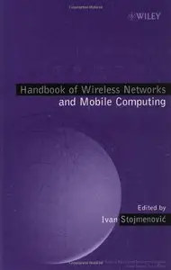 Handbook of Wireless Networks and Mobile Computing (Repost)