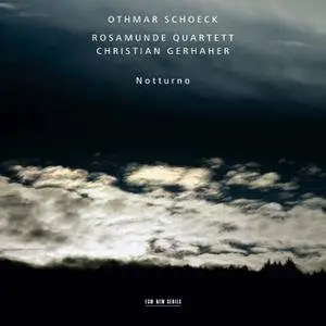Christian Gerhaher, Rosamunde Quartett - Othmar Schoeck: Notturno (2009)