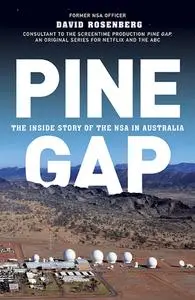 Pine Gap: The Inside Story of the NSA