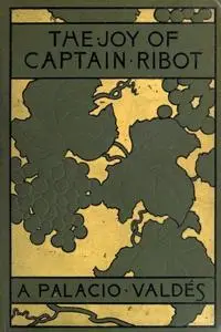 «The Joy of Captain Ribot» by Armando Palacio Valdés