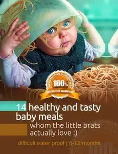 «14 Healty and Tasty Babymeals Whom the Little Brats Actually Love» by iDEAxi BE