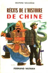 Delphine Weulersse, "Recits de L’histoire de Chine (Contes et Légendes de Tous Pays)"