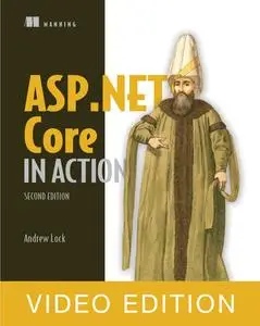 ASP.NET Core in Action, Second Edition, video edition