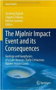 The Mjølnir Impact Event and its Consequences: Geology and Geophysics of a Late Jurassic/Early Cretaceous Marine Impact Event