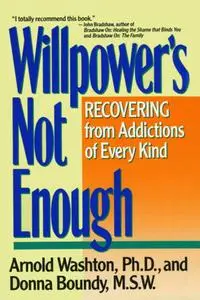 Willpower Is Not Enough