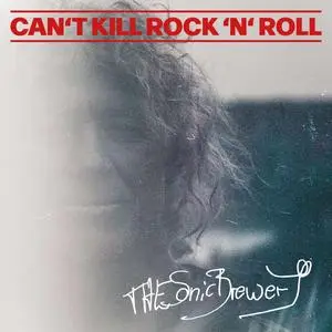 The Sonic Brewery - Can't Kill Rock'n'Roll (2023) [Official Digital Download]