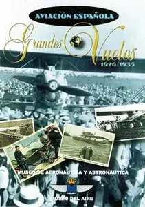 Aviacion Espanola - Grandes Vuelos 1926-1935