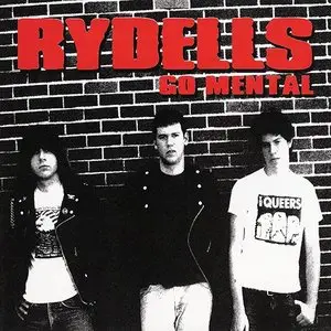 The Rydells - Go Mental (2005) RESTORED