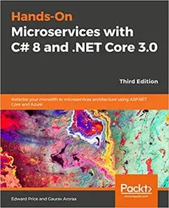 Hands-On Microservices with C# 8 and .NET Core 3