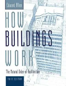 How Buildings Work. The Natural Order of Architecture