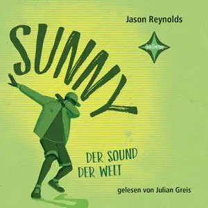 «Sunny: Der Sound der Welt» by Jason Reynolds