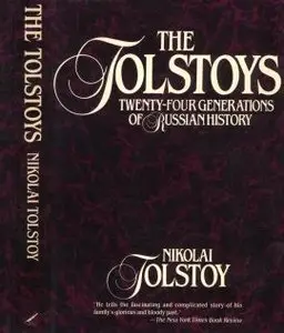 The Tolstoys: Twenty-Four Generations of Russian History - Tolstoy (1983)