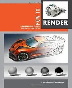 How to Render: The Fundamentals of Light, Shadow and Reflectivity (Repost)