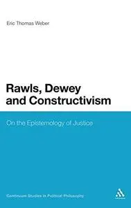 Rawls, Dewey, and constructivism : on the epistemology of justice