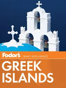Fodor's Greek Islands, 2nd Edition (Full-color Travel Guide)