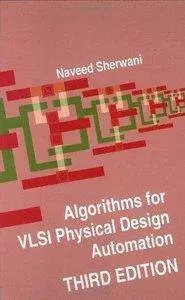 Algorithms for VLSI Physical Design Automation (3rd edition) (Repost)