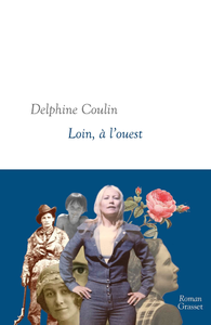 Delphine Coulin, "Loin, à l'Ouest"