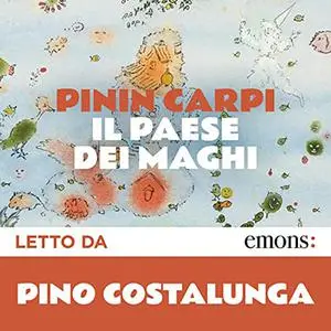 «Il paese dei maghi» by Pinin Carpi