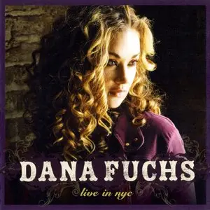 Dana Fuchs Band - Live from Nyc - 2006