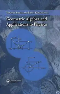 Geometric Algebra and Applications to Physics by Venzo de Sabbata [Repost]