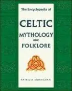 The Encyclopedia of Celtic Mythology and Folklore